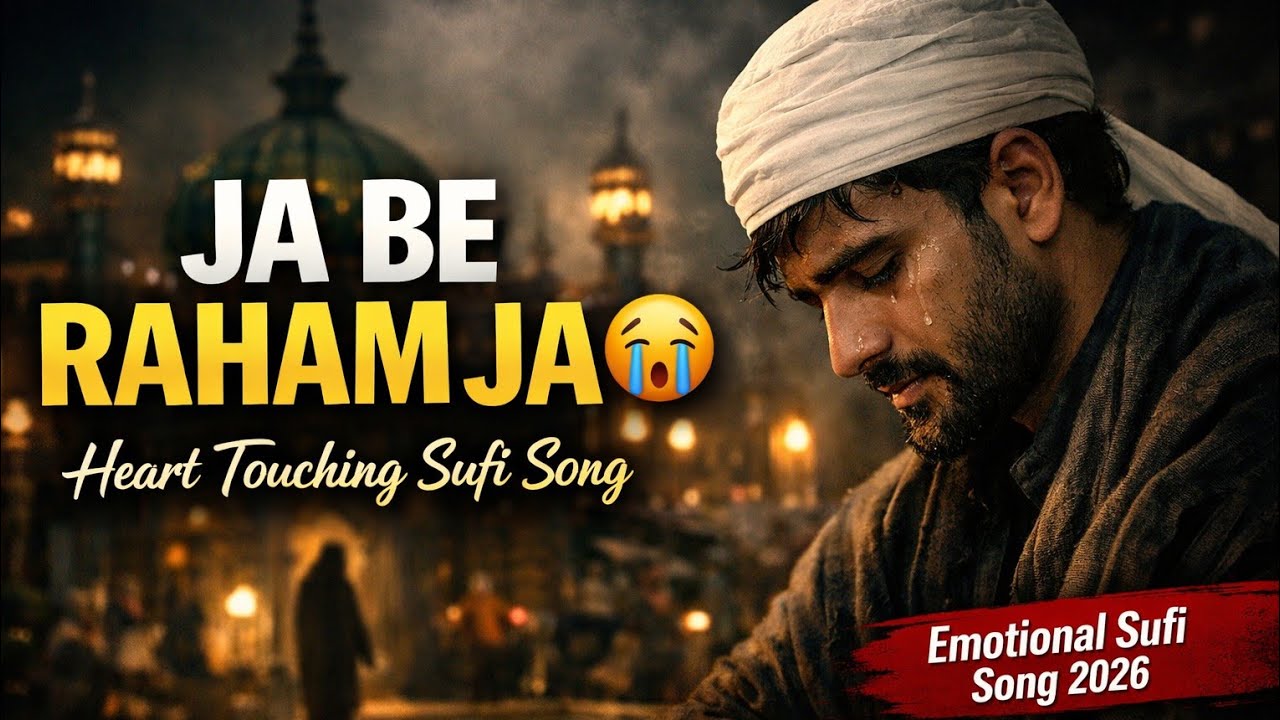 Ja Be Raham Ja 😭 Emotional Sufi Song 2026 | Heart Touching Emotional Song 2026 | Hindi Folk Music