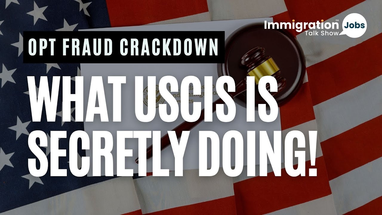 OPT Fraud Crackdown  What USCIS Is Secretly Doing!