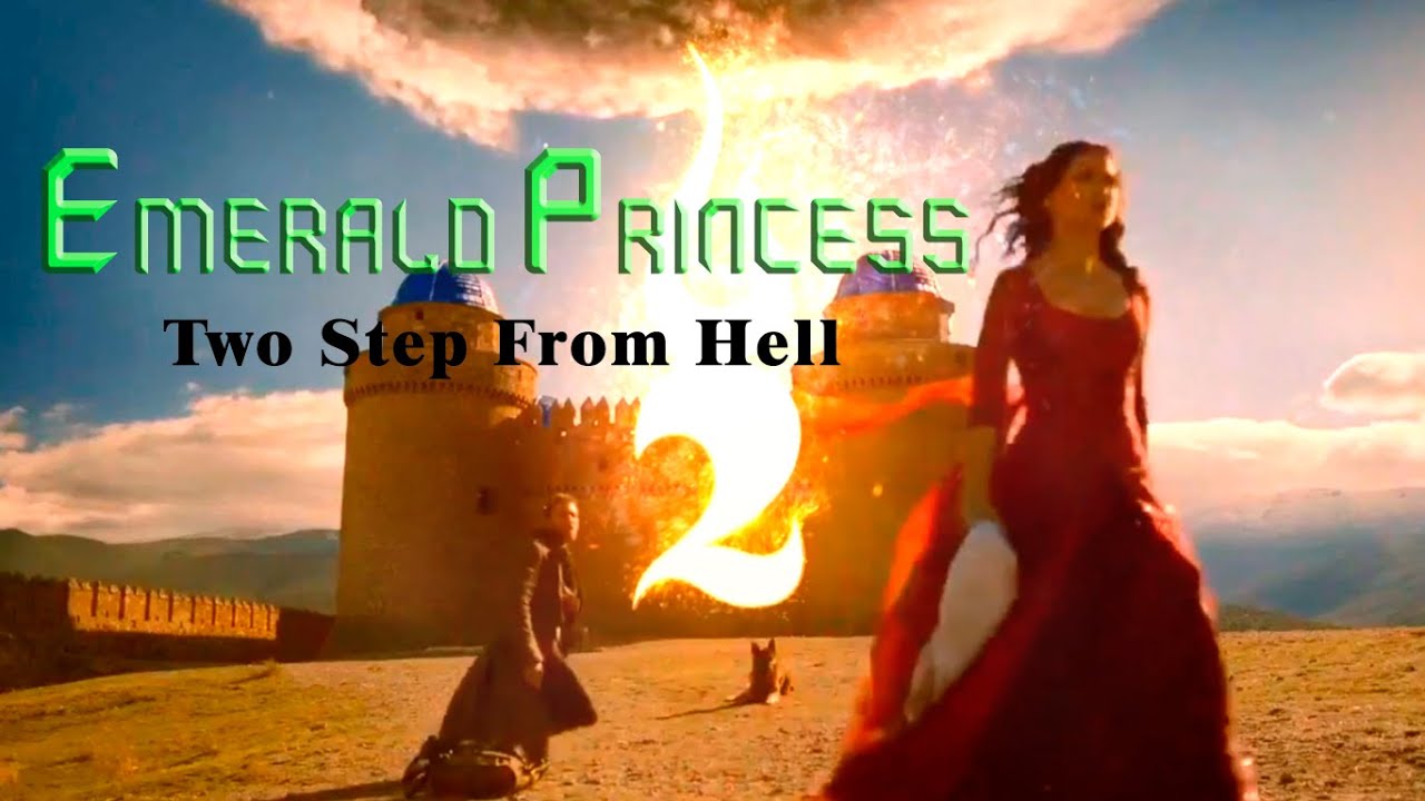 Emerald Princess - Two Step From Hell