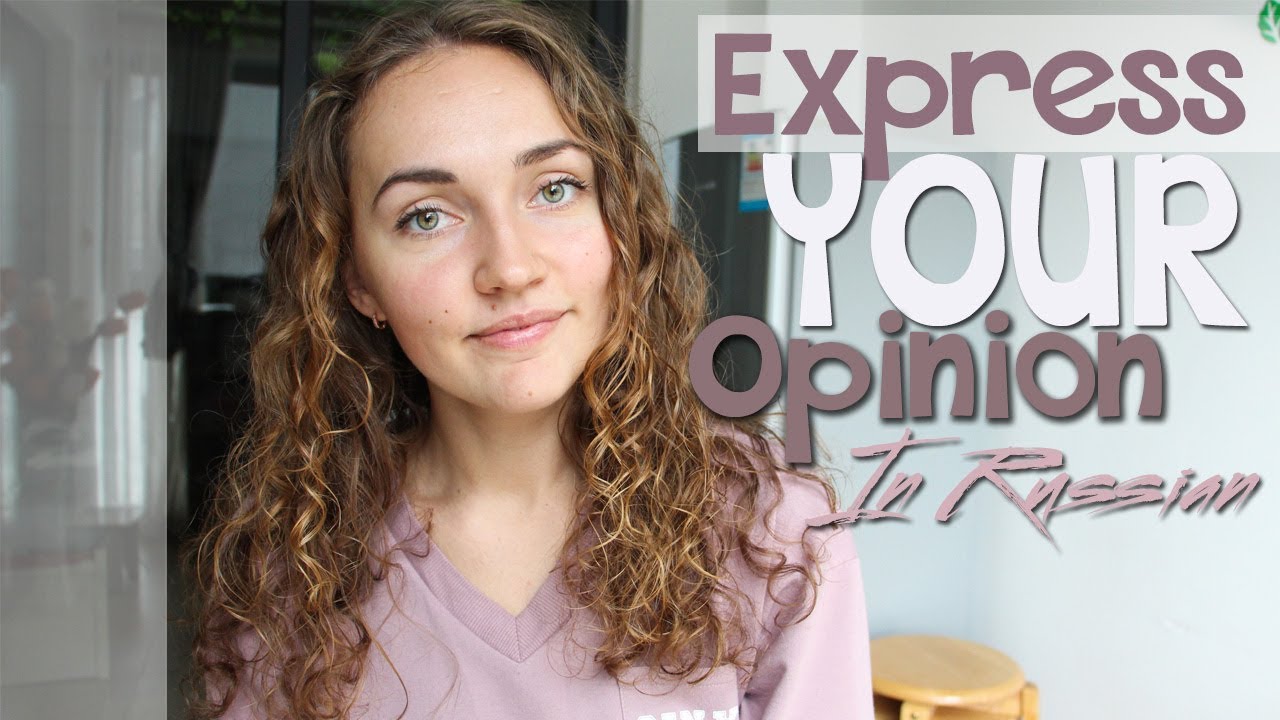 15 ways to EXPRESS your OPINION in Russian | Learn Russian