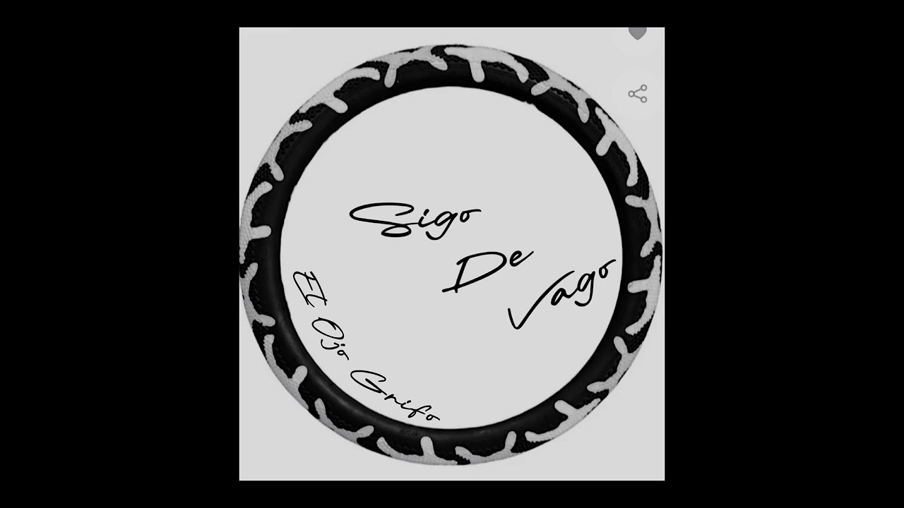 Sigo De Vago - El Ojo Grifo 