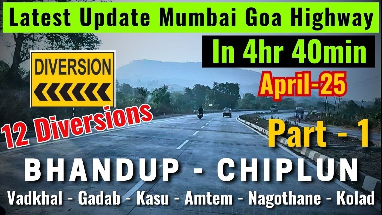 Latest Update of Mumbai Goa Highway Part 1 | Bhandup To Chiplun Kokan Trip April 2025