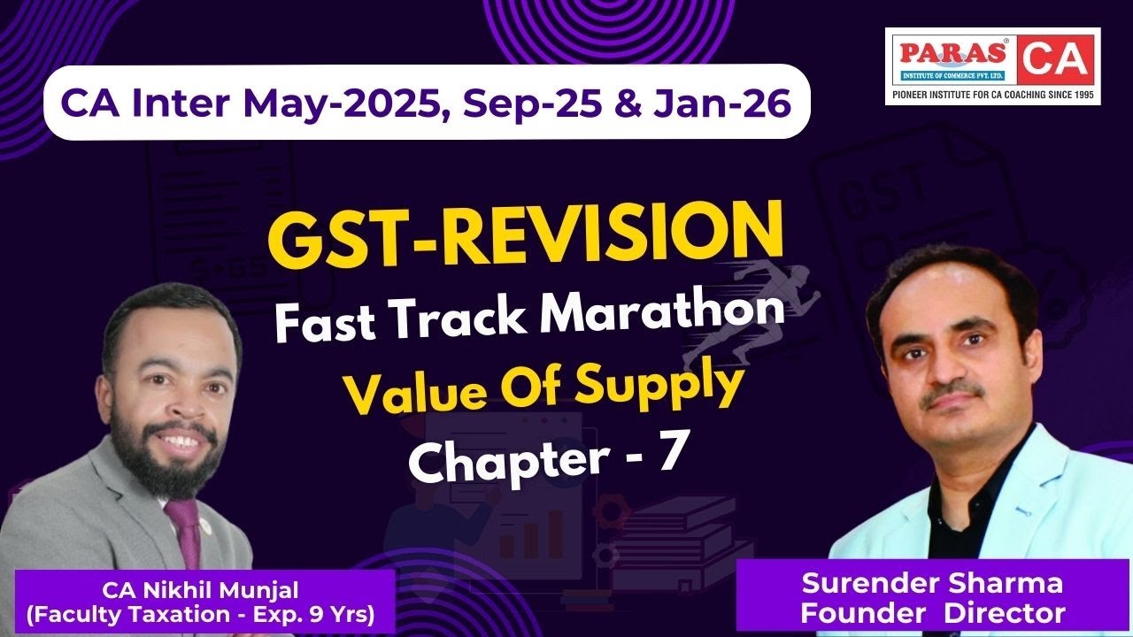 GST Revision I Value of Supply I CA inter May 25 Sep 25 Jan 26 I CA Nikhil Munjal I Paras Institute