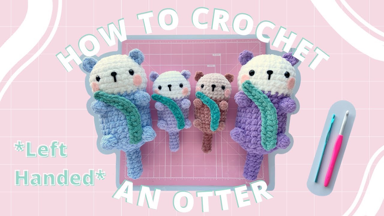 How to Crochet an Otter | Left Handed | Slow Amigurumi Otter Tutorial for Beginners