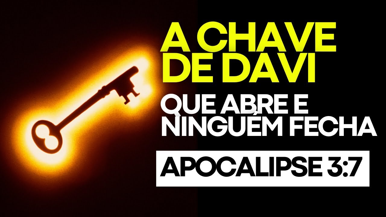 A PALAVRA É FORTE! Entenda o que é a chave de Davi que está nas mãos de Jesus!