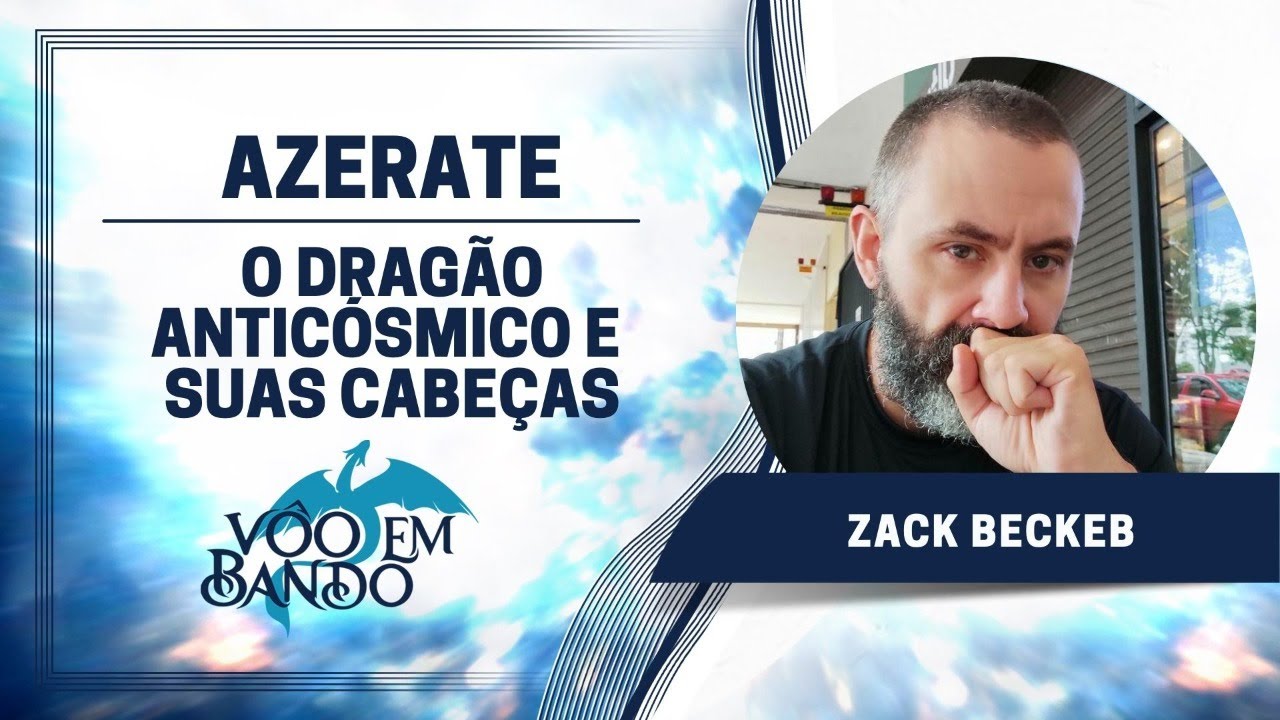Azerate, o dragão anticósmico e suas cabeças