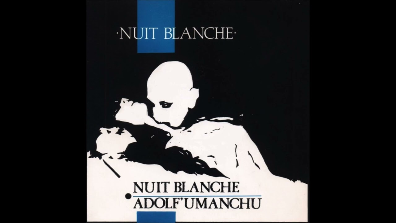 NUIT BLANCHE - Nuit Blanche / Adolf'Umanchu [1983 / Full 7
