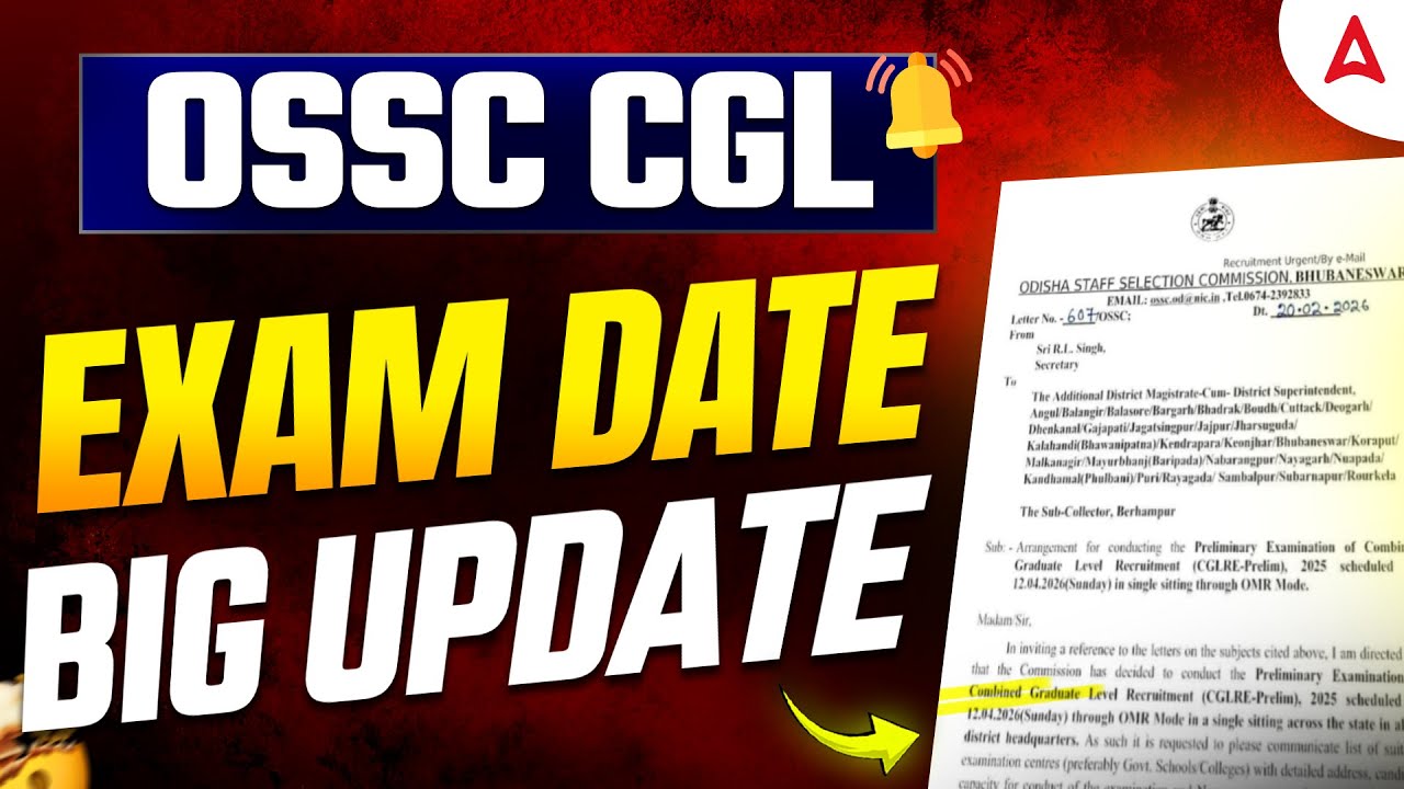 OSSC CGL Exam Date 2026 | OSSC CGL 2026 Exam Date | କେବେ ହେବାକୁ ଯାଉଛି OSSC CGLRE ର Prelims Exam?