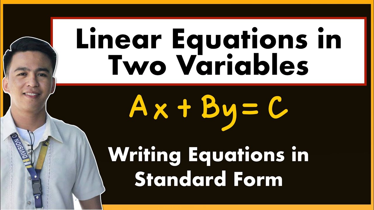 Illustrating Linear Equations in Two Vairables | Writing Linear Equations in Standard Form