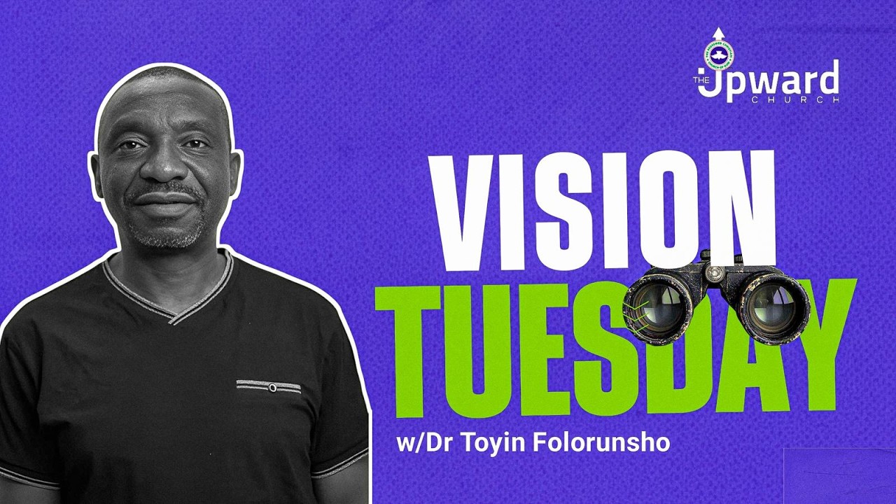 Vision Tuesday |  Bible Study | Dr. Folorunsho