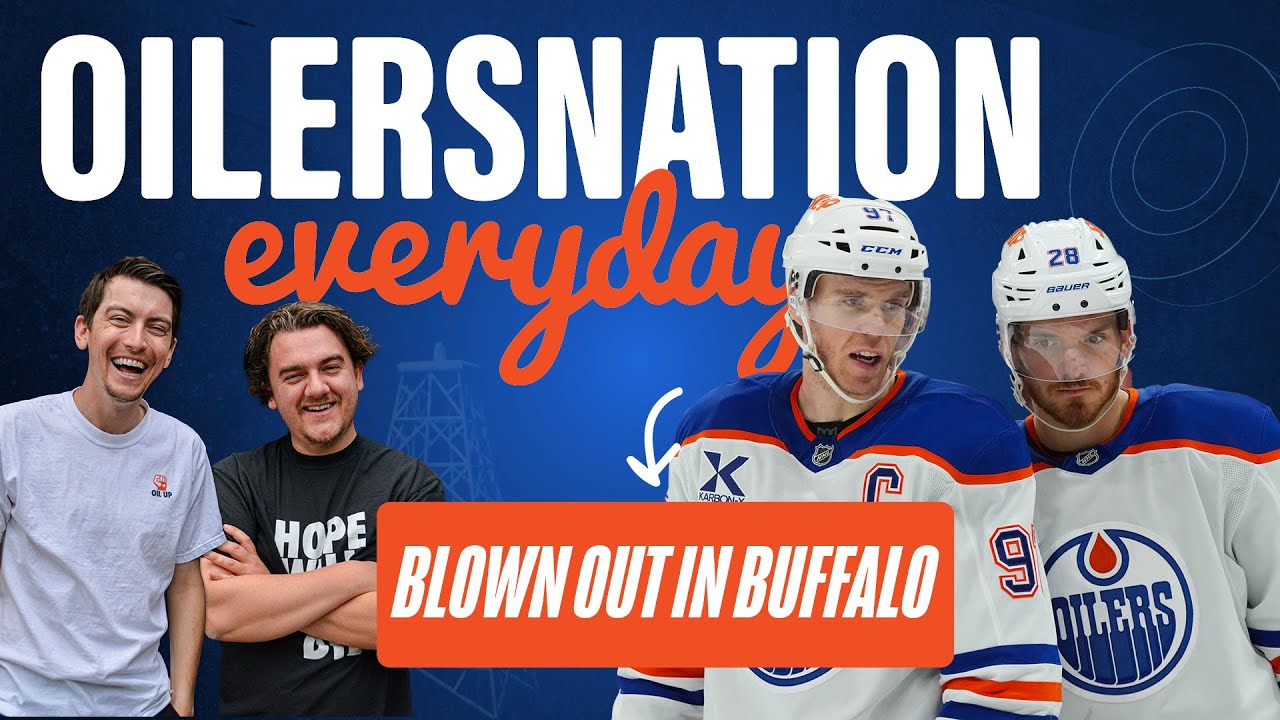 Edmonton Oilers Fall Flat in Buffalo + Louie DeBrusk | Oilersnation Everyday with Tyler & Liam