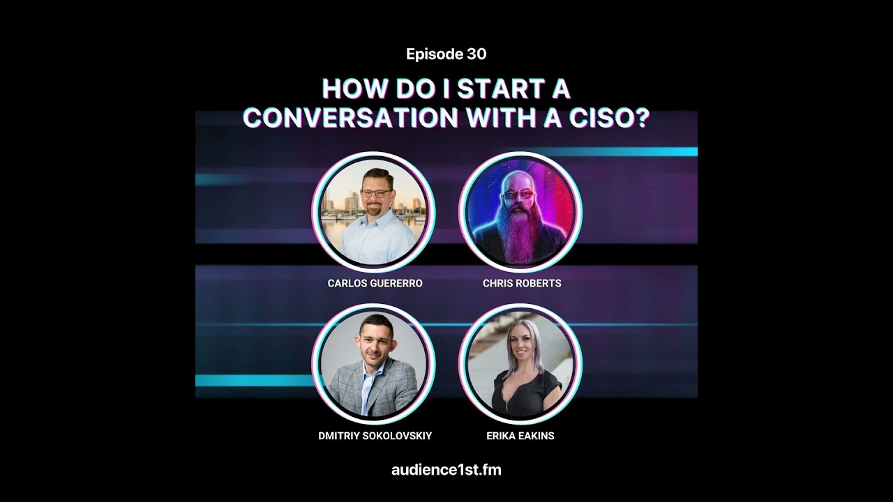 How to Start a Conversation with a CISO | Building Relationship Capital Series