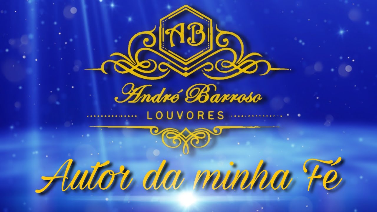 André Barroso - Autor da minha fé (Cover_Grupo Logos)