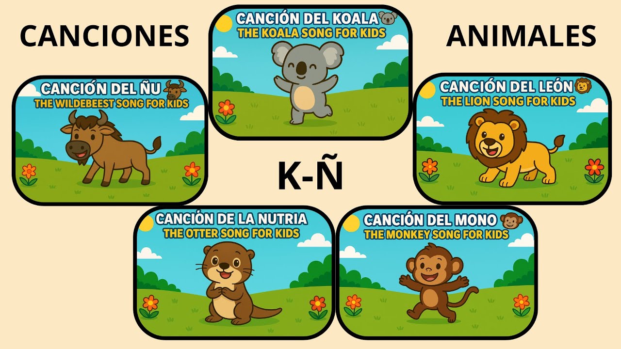 Canciones de Animales de la K–Ñ🎶