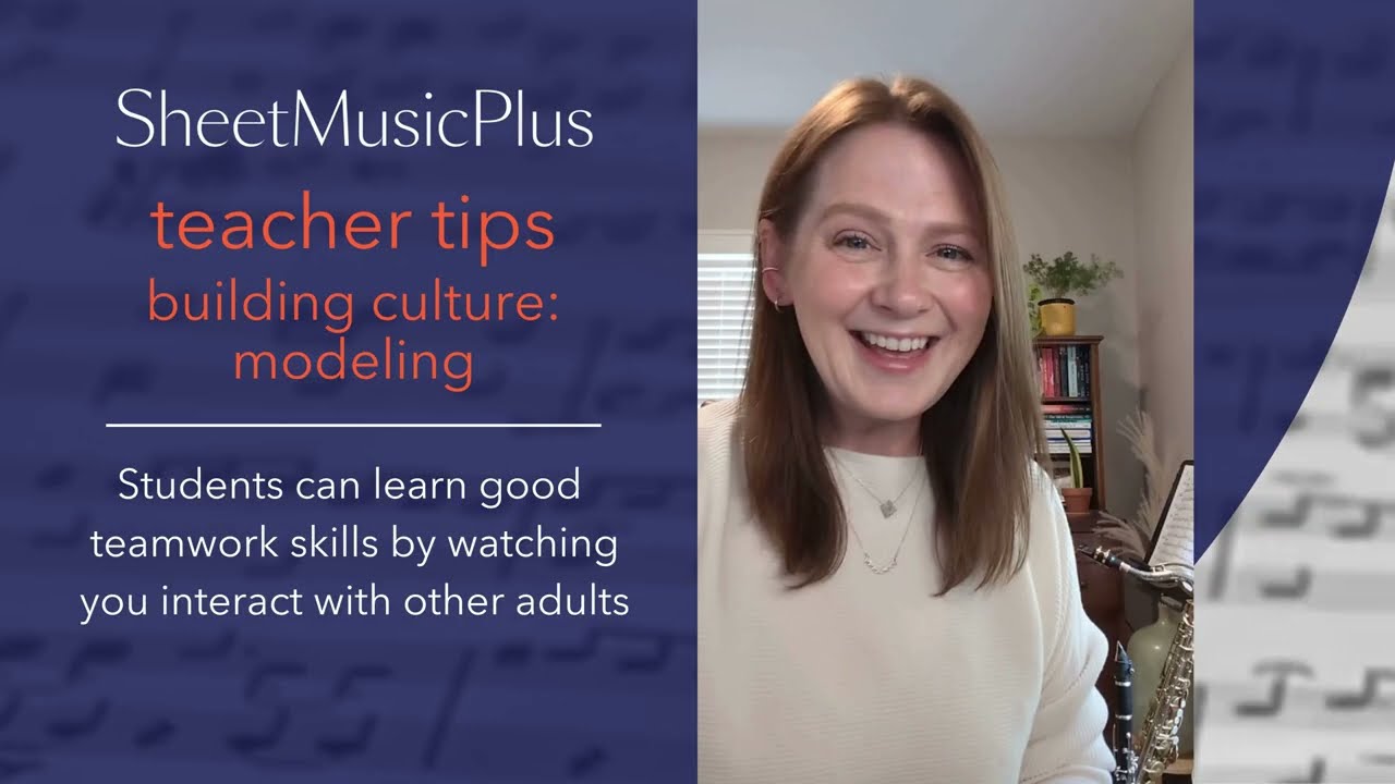 Sheet Music Plus Teacher Tips - Building Culture: Modeling