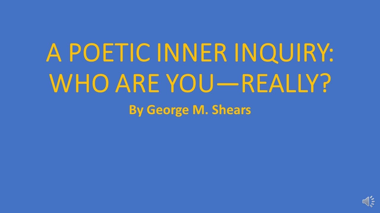 A Poetic Inner Inquiry