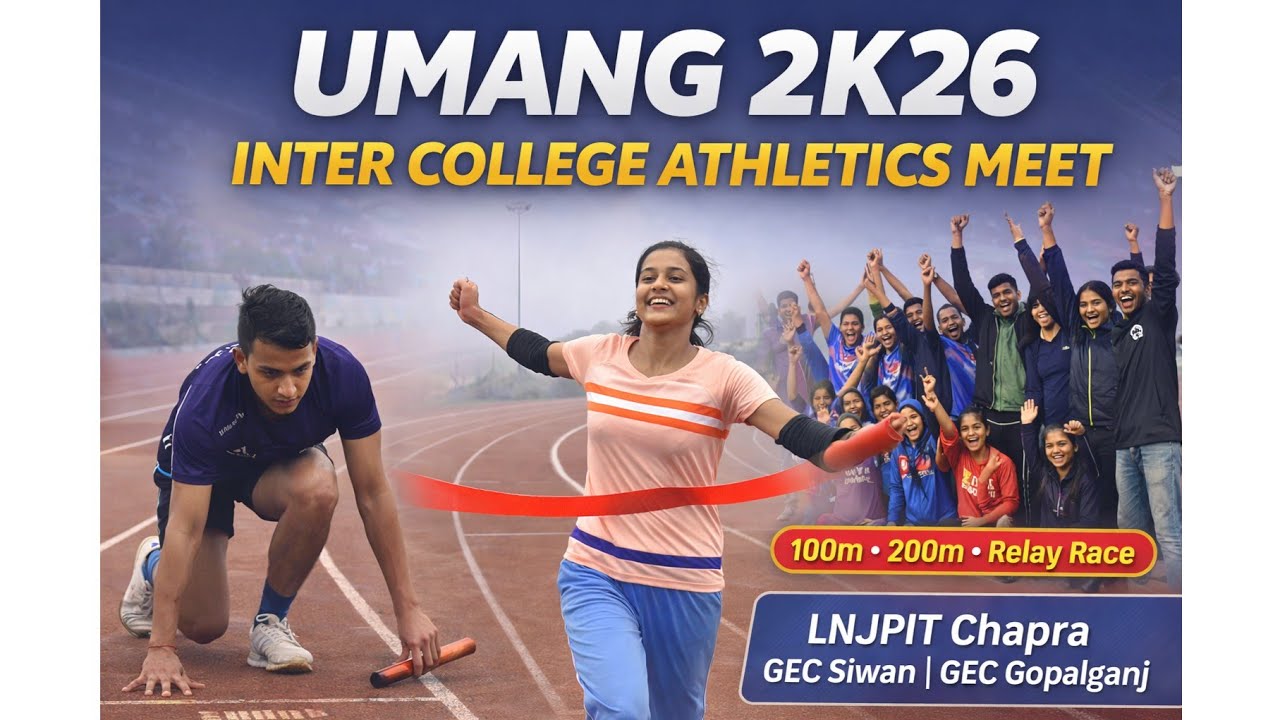 UMANG 2K26 | Inter College Athletics Meet 🏃‍♂️🔥 | LNJPIT Chapra vs GEC Siwan vs GEC Gopalganj