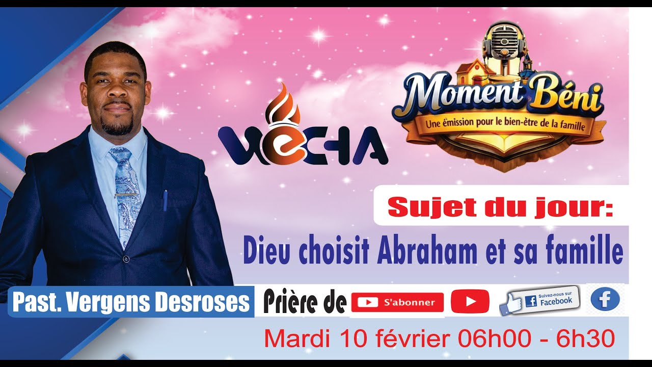 Dieu choisit Abraham et sa famille avec Pasteur Vergens DESROSES