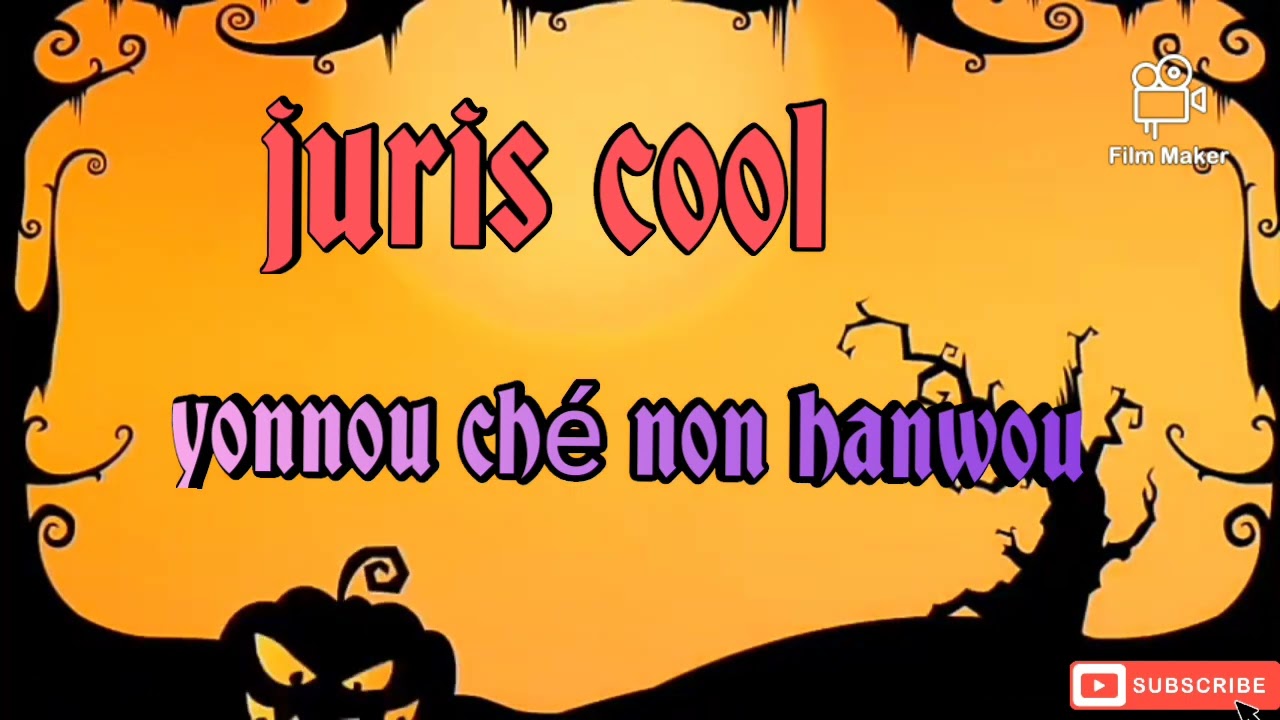 juris cool Ganminkpo (yonnou ché non hanwou)