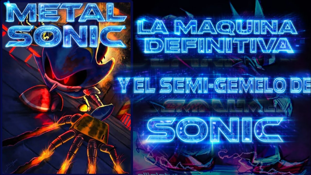 Análisis de metal Sonic (la máquina definitiva y el semi gemelo de Sonic)