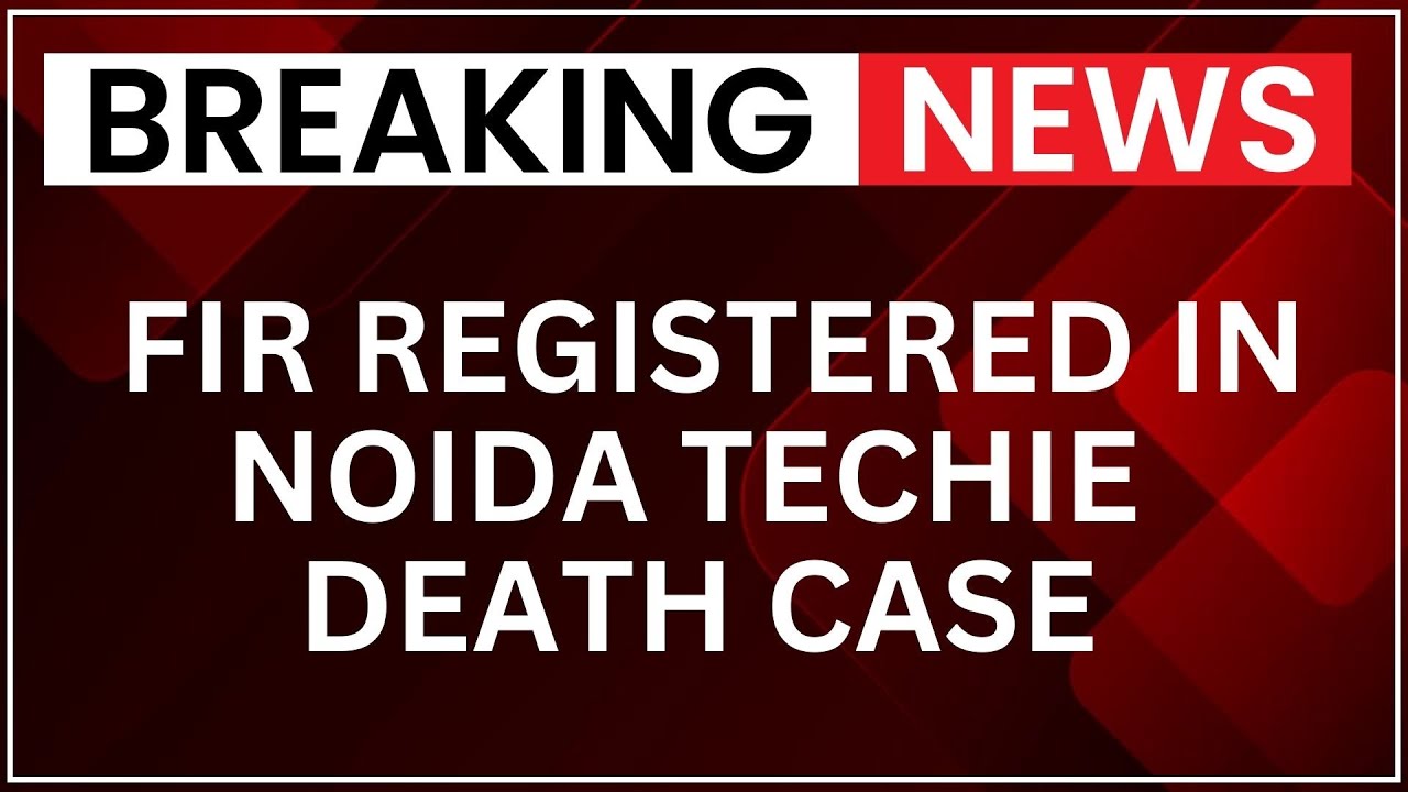 Fresh FIR Filed in Noida Techie Death Case; Five Individuals Named | Latest News | NewsX