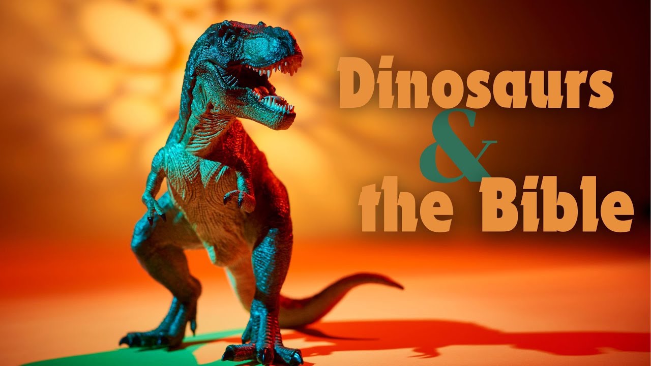 Dinosaurs and the Bible