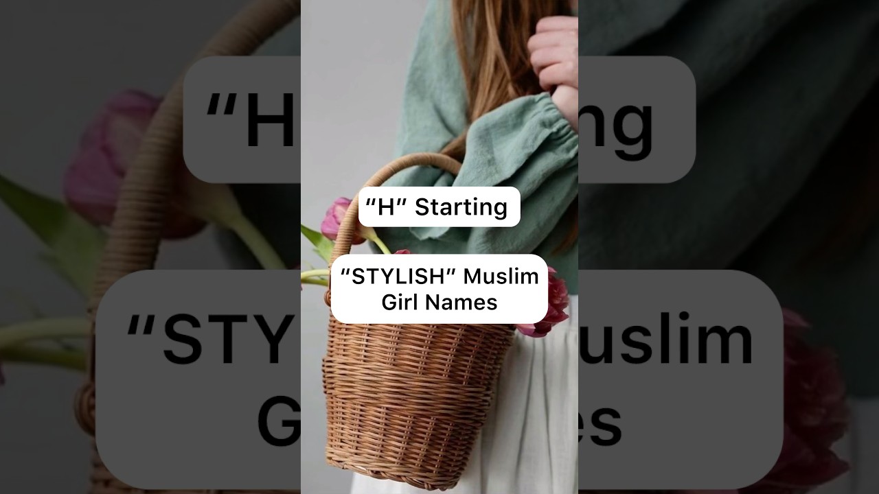 STYLISH &ldquo;H&rdquo; Starting Muslim Girl Names #muslimbabynames #arabicgirlnames #modernmuslimgirlnames
