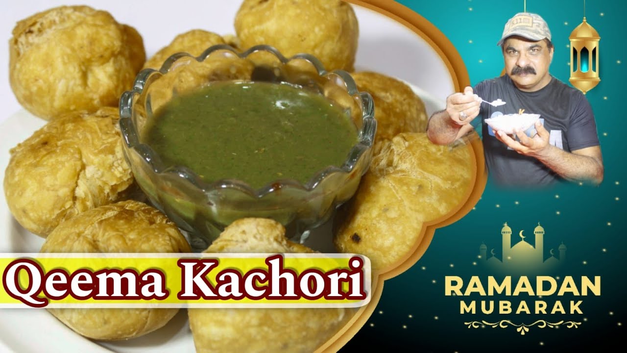 Qeema Kachori Ramadan Special Recipe by King Chef Shahid