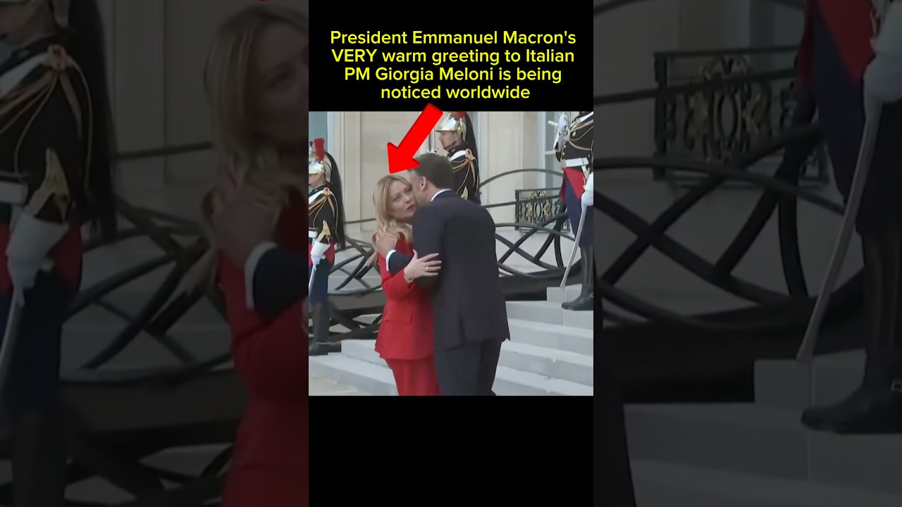 President Emmanuel Macron's VERY warm greeting to Italian PM Meloni is being noticed worldwide