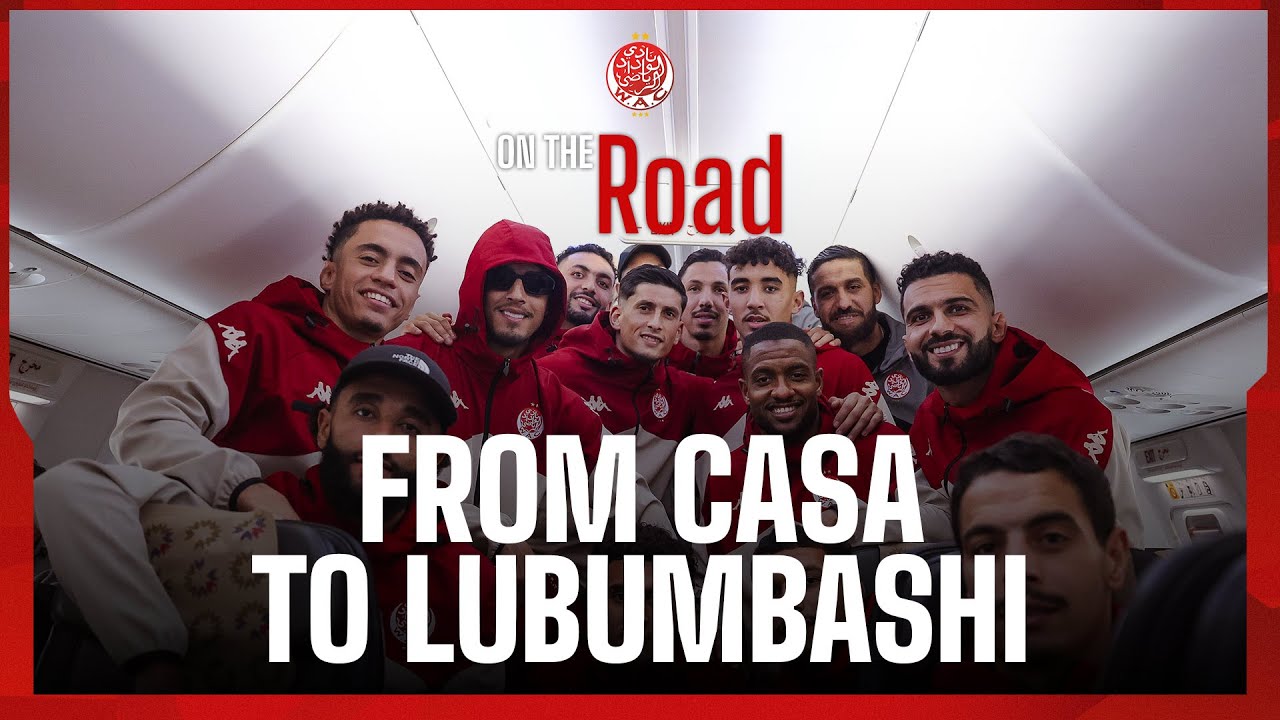 ✅ On the Road | Wydad Team Travels to LUBUMBASHI ✈️🇨🇩