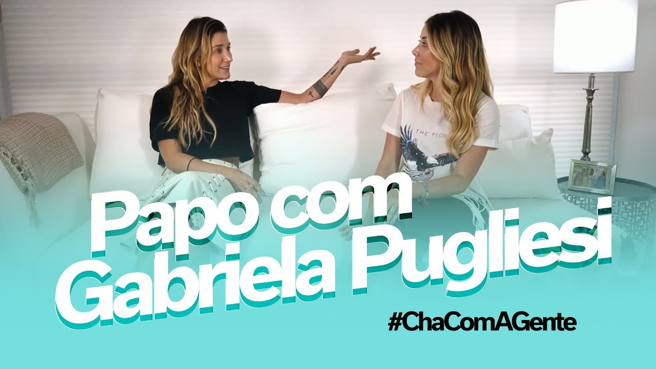 Papo com Gabriela Pugliesi: fama, amores e arrependimentos