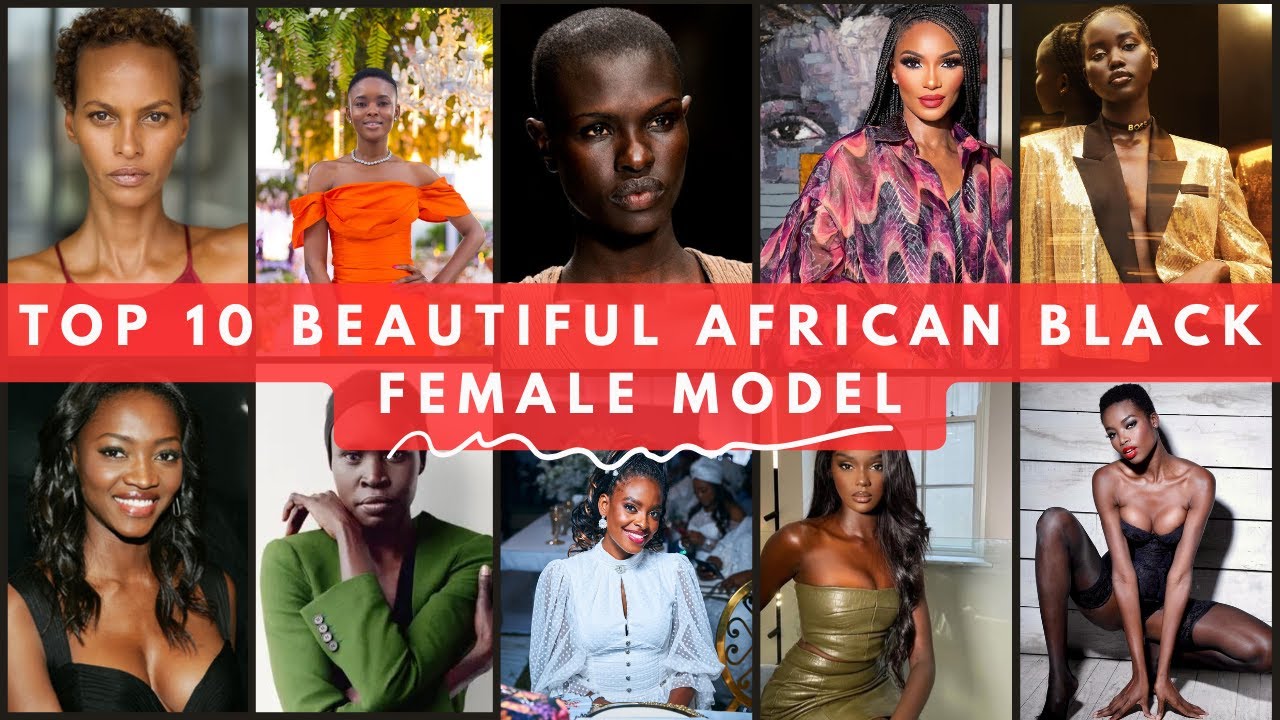 Top 10 Black Female Models - Beautiful African Female Models 2024