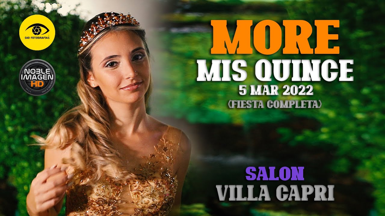 More - Mis quince años - (Fiesta completa) 5  Mar 2022 - Salón Villa Capri