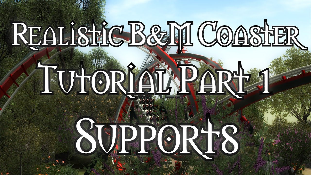 RCT3 - How To Make A Realistic Coaster (Part 1 - Supports) - B&M Sitdown