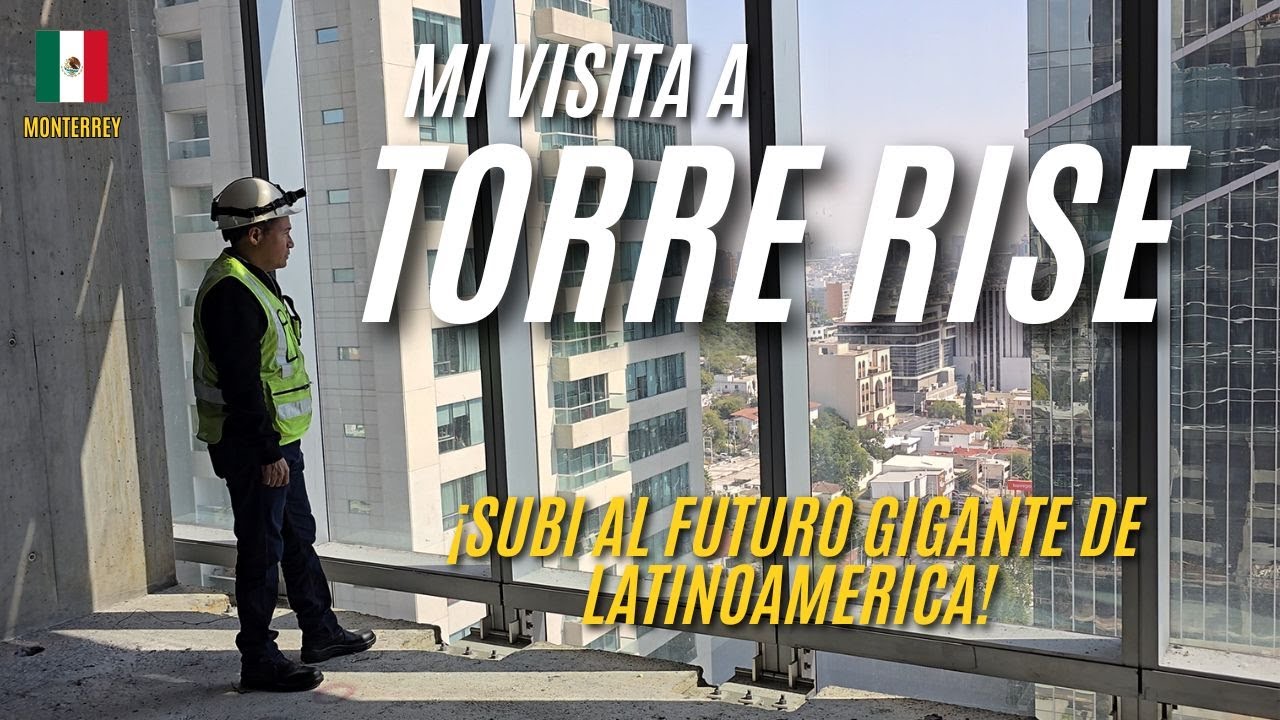 ¡SUBI A TORRE RISE! Recorrido al interior del nuevo gigante de latinoamerica en Monterrey.
