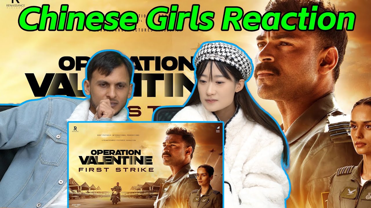 Chinese Girls Reaction To Operation Valentine | Official Hindi Teaser