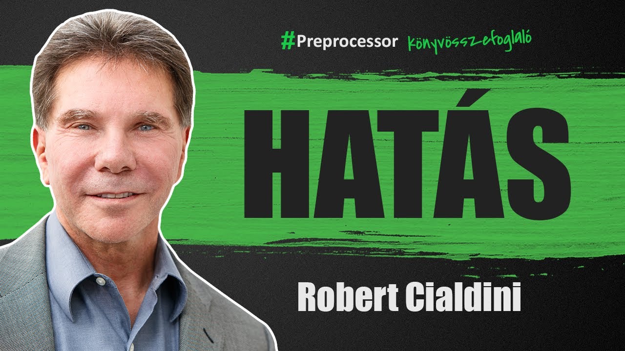 A befoly&aacute;sol&aacute;s műv&eacute;szete: Robert Cialdini - Hat&aacute;s &ouml;sszefoglal&oacute;