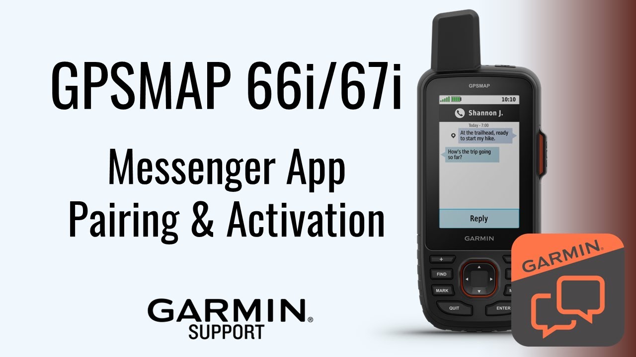 Активация GPSMAP® 66i/67i | inReach® и сопряжение с приложением Garmin Messenger™ | Поддержка Garmin