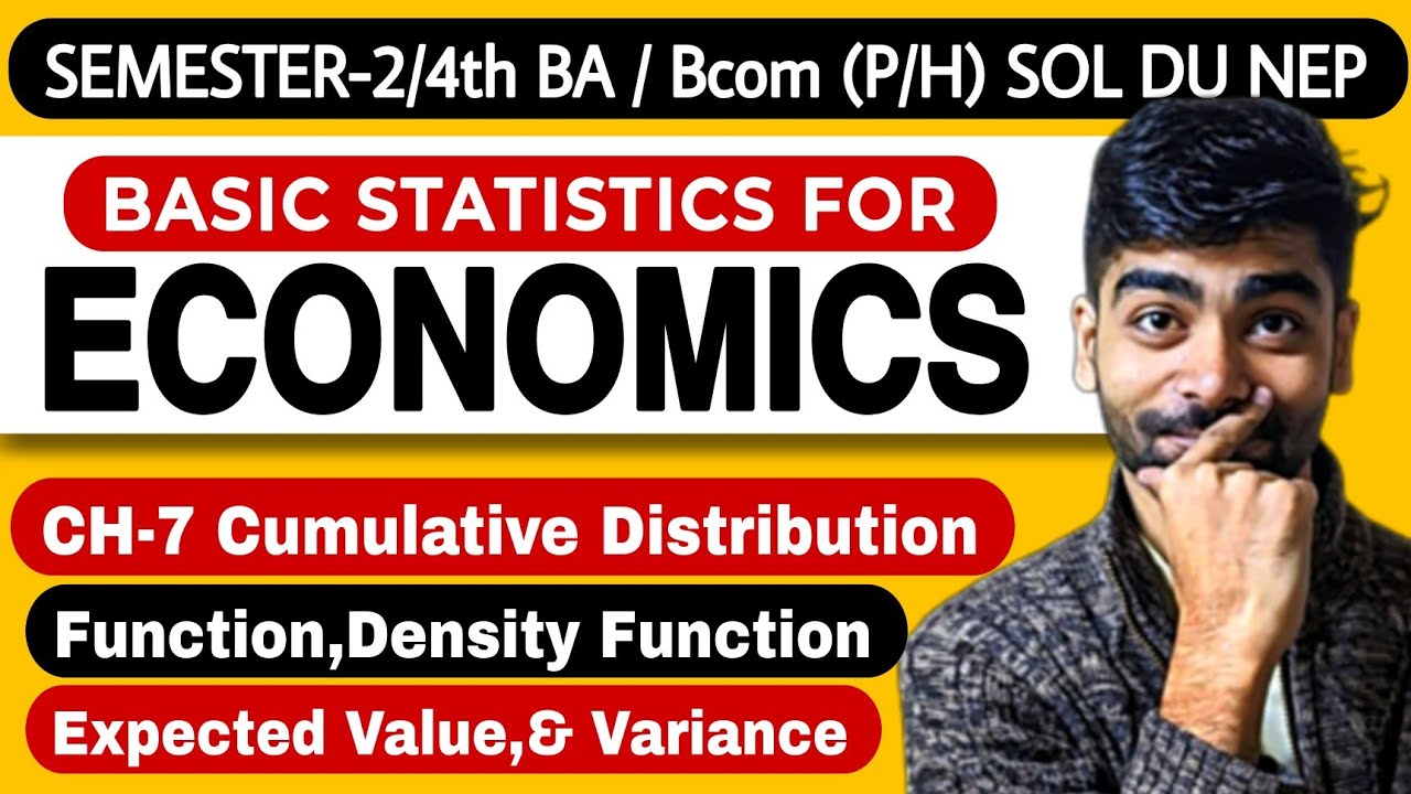 CH-7 Cumulative Distribution Function,Density Function|BA/Bcom(H/P)| Basic Statistics For Economics