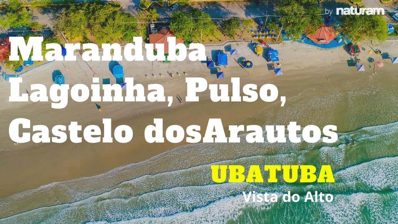 Praia de Maranduba, Lagoinha, Castelo dos Arautos, Pulso: Ubatuba Vista do Alto, imagens aéreas!