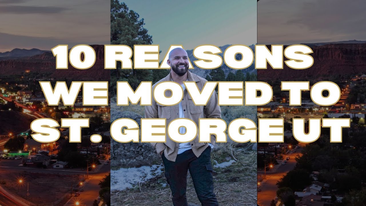 Top Reasons We Moved to St. George Ut.