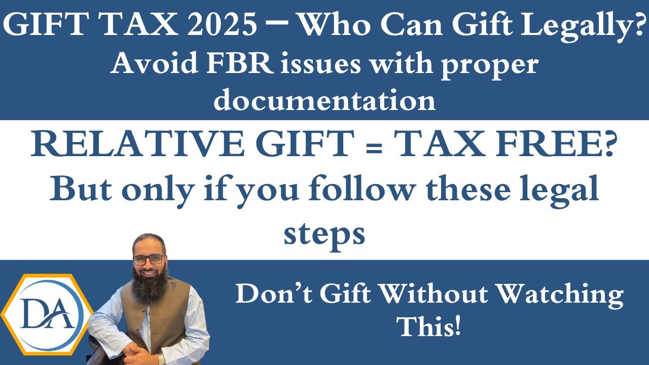 Gift Tax in Pakistan | Who Can Give Gift Legally | Relative Definition, Gift Deed & FBR Declaration