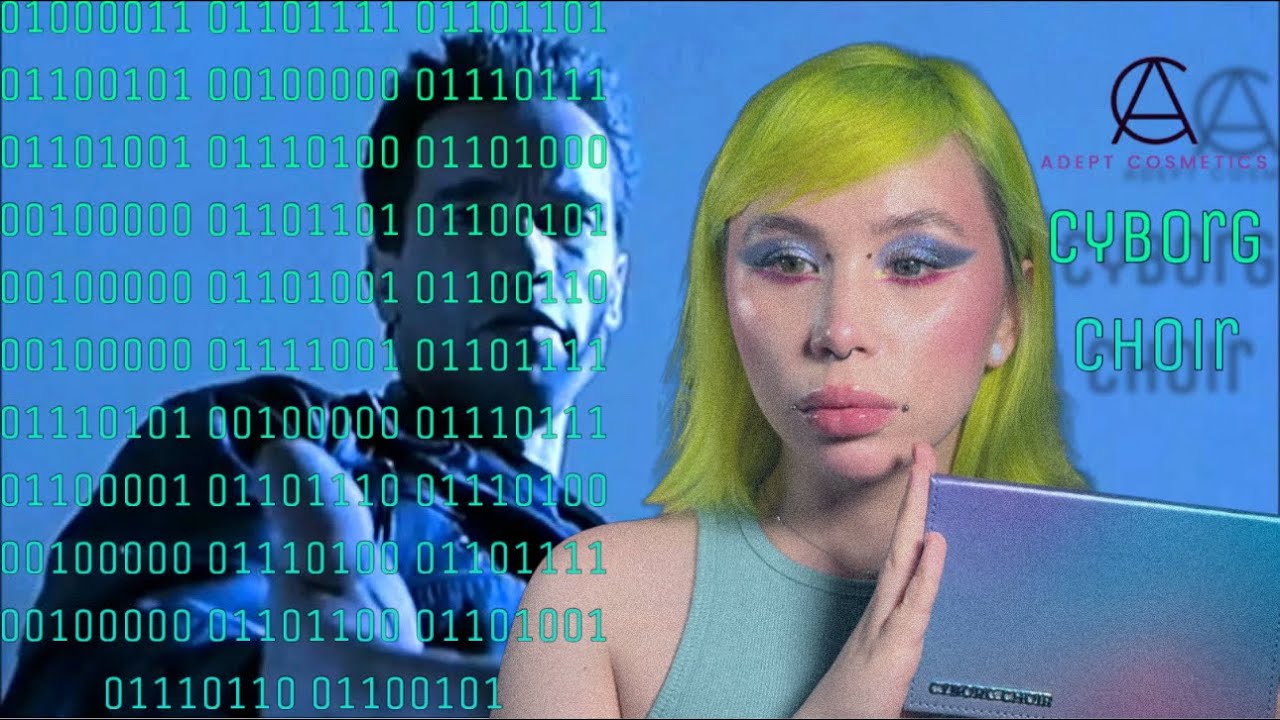 Adept Cosmetics 🤖 Cyborg Choir 🤖 обзор и 4 макияжа