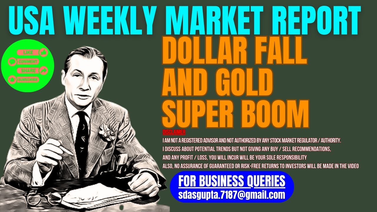 DOLLAR FALL AND GOLD SUPER BOOM 