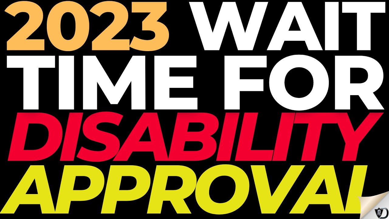 2023 Disability Claim Approval Wait Times For Each State