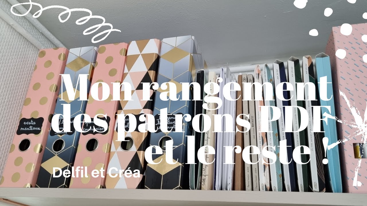 COMMENT JE RANGE MES PATRONS PDF et les derniers aménagements de mon atelier !