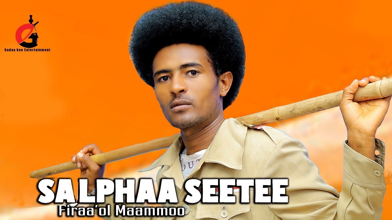 Firaa'ol Maammoo - Salphaa Seetee / New Oromo music 2023 (Official video)