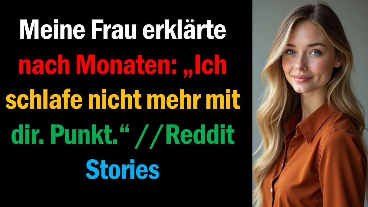 Meine Frau erklärte nach Monaten: „Ich schlafe nicht mehr mit dir. Punkt.“ //Reddit Stories