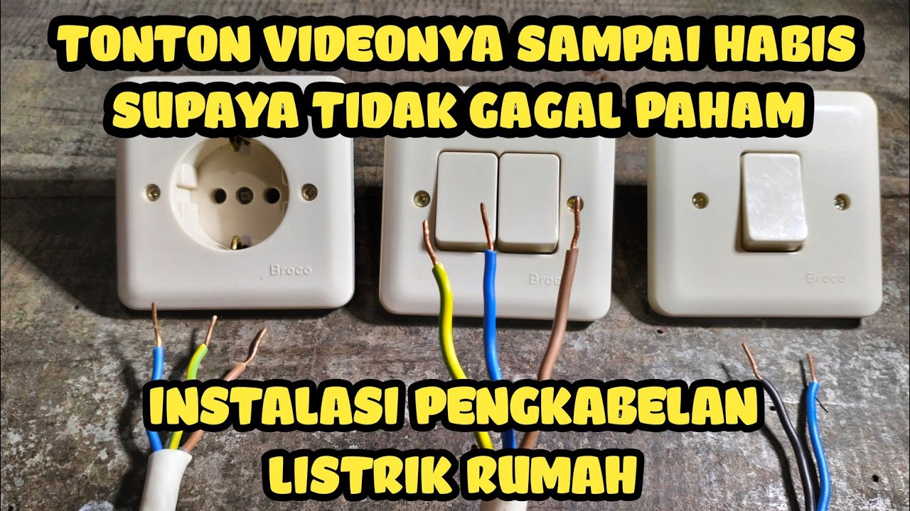 CARA MUDAH PEMASANGAN SAKLAR TUNGGAL DAN SAKLAR GANDA || STOP KONTAK BROCO