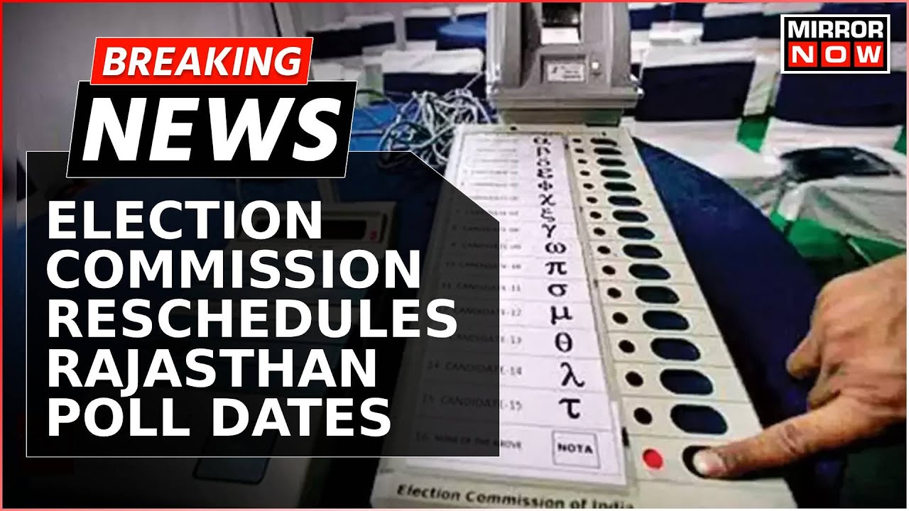 Breaking News: Election Commission Reschedules Rajasthan Assembly Polling Dates